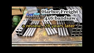 Harbor Freight 4x6 Bandsaw 28 years later a review sawing metal [upl. by Ianahs]