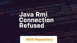 java rmi connection refused [upl. by Nauqram]