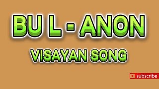 BUL  ANON  VISAYAN SONG  KARAOKE [upl. by Burrton]