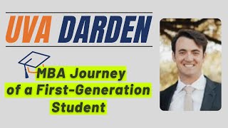 MBA Journey of a FirstGeneration Student to UVA Darden School of Business  MBASuccess Story [upl. by Recneps]