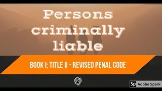 REVISED PENAL CODE Book 1 Person Criminally Liable AUDIO CODAL [upl. by Favrot]