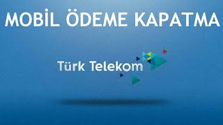 Türk Telekom Mobil Ödeme Kapatma [upl. by Alleyne729]