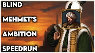 Mehmets Ambition Blind Speedruns  Europa Universalis 4 135 Domination Speedruns [upl. by Kort]