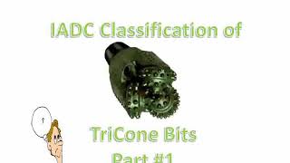 IADC Classification of Tricone Bits Part1 [upl. by Anaes]