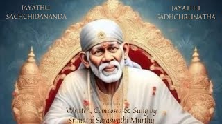 JAYATHU SACHCHIDANANDA JAYATHU SADHGURUNATHA  WRITTEN COMPOSED amp SUNG BY SMTSARASWATHI MURTHY [upl. by Farmann]