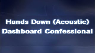 Hands Down Acoustic  Karaoke Version  Dashboard Confessional [upl. by Libbna]