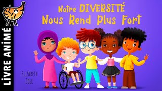 Notre Diversité Nous Rend Plus Fort 🌎 Histoires amp Contes  Un récit sur les différences culturelles [upl. by Damek]