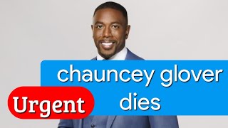 chauncey glover dies [upl. by Yrreiht21]