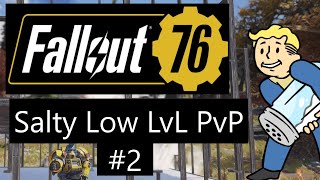 Fallout 76  Salty Low Level PvP 2 [upl. by Adamo]