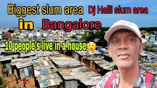 Bengaluru Biggest Slum Area 😭😁 DJ Halli  Devera jeevanahalli  Syed Ibrahim vlogs [upl. by Augy945]