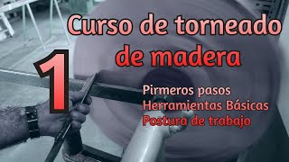 Curso Tutorial torno de madera capitulo 1 [upl. by Eatton]