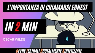 Limportanza di chiamarsi Ernest in 2 minuti  di Oscar Wilde [upl. by Ardra]