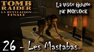 Tomb Raider 4  26  Les Mastabas Visite Guidée No meds fr [upl. by Imac725]