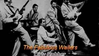 The Fabulous Wailers  Dirty Robber [upl. by Olpe]