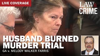 LIVE Husband Burned Murder Trial — GA v Melody Walker Farris — Day 12 [upl. by Kragh995]