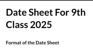 date sheet for 9th class 2025  guide about class 9 date sheet  fees structure of 9th class BISE [upl. by Spiegelman]