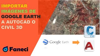 EXPORTAR IMAGEN DE GOOGLE EARTH A AUTOCAD O CIVIL 3D✅ [upl. by Enelyt300]