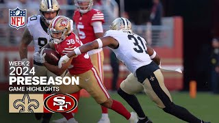 New Orleans Saints vs San Francisco 49ers  2024 Preseason Week 2 Game Highlights [upl. by Amikehs]