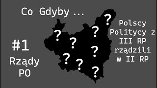 Co gdyby polscy politycy z III RP rządzili w II RP 1  PO [upl. by Elagibba]