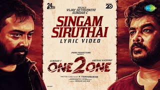 Singam Siruthai  Lyrical  One 2 One  Sundar C Anurag Kashyap  Siddarth Vipin  Vijay Sethupathi [upl. by Ailey]