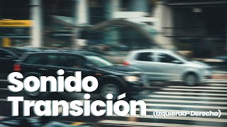 🚗 EFECTO SONIDO TRANSICIÓN Izquierda a Derecha⎮left to right transition sound effect rapido [upl. by Oinotnaesoj]