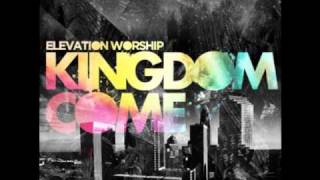 Kingdom Come  Elevation Worship [upl. by Baruch324]