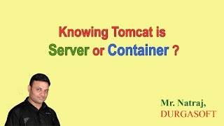 Knowing tomcat is server or container  By Natraj sir [upl. by Barstow]