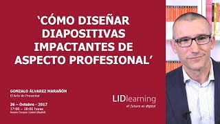 Webinar quotDiseñar diapositivas impactantes de aspecto profesionalquot  Gonzalo Álvarez  LIDlearning [upl. by Gipps]