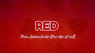 RED from descendants the rise of red LYRIC  CLIP DEL FILM ♥️♠️♣️♦️ [upl. by Charlot]