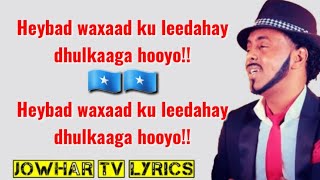 Ahmed Rasta Hees wadani ah heybad waxaad ku leedahay lyrics Jowhar tv lyrics bishaar [upl. by Elleynad]