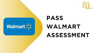 How to Pass Walmart Assessment [upl. by Yeleek957]