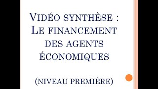 SES  Vidéo de synthèse du chapitre quotComment les agents économiques se financentils quot Première [upl. by Drugge]