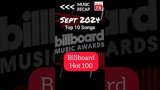 Billboard Hot 100 Top 10 Songs September 2024 Music Recap top10 hitsongs billboardchart shorts [upl. by Ahseele]