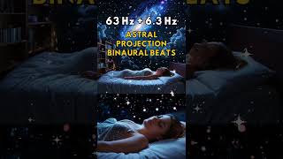 Astral Projection Binaural Beats  63 Hz amp 63 Hz Frequencies for OutofBody Exploration 63hz [upl. by Tdnerb821]