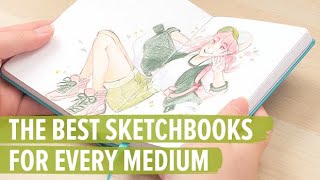 The Best Sketchbooks for Every Medium [upl. by Enyrb914]