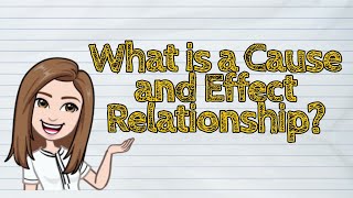 ENGLISH What is a Cause and Effect Relationship  iQuestionPH [upl. by Lilac]