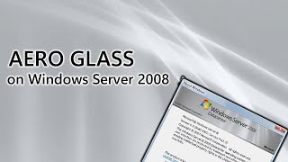 Enabling Aero Glass on Windows Server 2008 [upl. by Rosemare551]