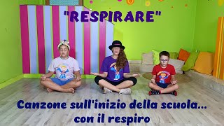 Canzone di inizio scuolacon il respiromindfulness bambini respiro e concentrazionequotRespirarequot [upl. by Uwton935]