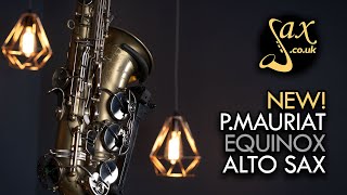 PMauriat Equinox Alto Saxophone What a beaut [upl. by Cassi]