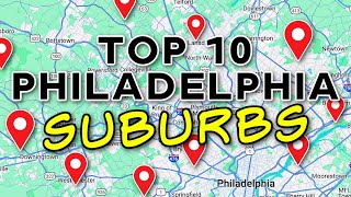 Top 10 Towns In The Philadelphia Suburbs [upl. by Stinson]