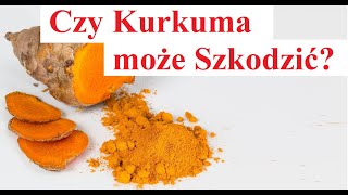 Czy Kurkuma może Szkodzić [upl. by Engen]