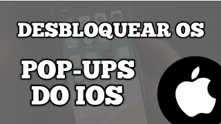 Como Desbloquear Pop Up no Iphone [upl. by Pacifa]