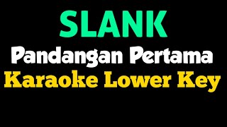 Slank Pandangan Pertama Karaoke Normal Key [upl. by Mya]