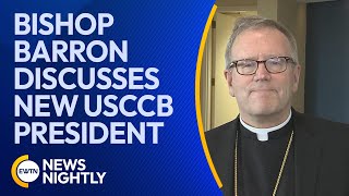 Bishop Barron Discusses New USCCB President ProLife Movement amp Priest Burnouts  EWTN News Nightly [upl. by Ragas]