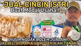 JUAL CINCIN BUAT MODAL USAHA PERNAH DI USIR LAGI DAGANG 4 JAM SAJA LUDES OMSET 6X UMR WARBIASA [upl. by Ardied]