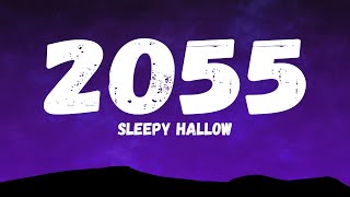 Sleepy Hallow  2055 Lyric Video [upl. by Wehhtam412]