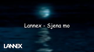 Lannex  Sjena mo [upl. by Llehcam]