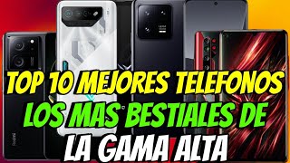 TOP 10 MEJORES CELULARES GAMA ALTA  Los MÀS POTENTES  Los mas TOP de los TOP [upl. by Arateehc]