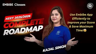 NEET 2025  Use Embibe app efficiently to improve your score and save maximum time  Kajal Singh [upl. by Irwinn]