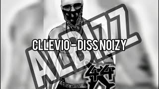 CLLEVIO  DISS NOIZY  OFFICIAL AUDIO [upl. by Aketal792]